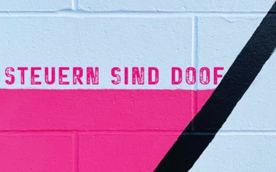“Steuern sind DOOF!”